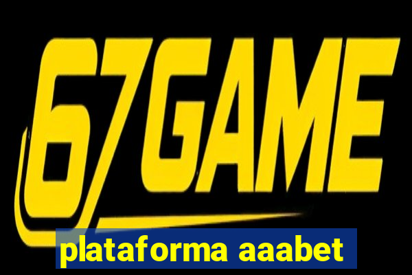 plataforma aaabet